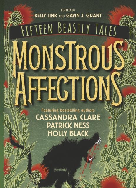 Monstrous Affections : An Anthology of Beastly Tales Popular Titles Walker Books Ltd