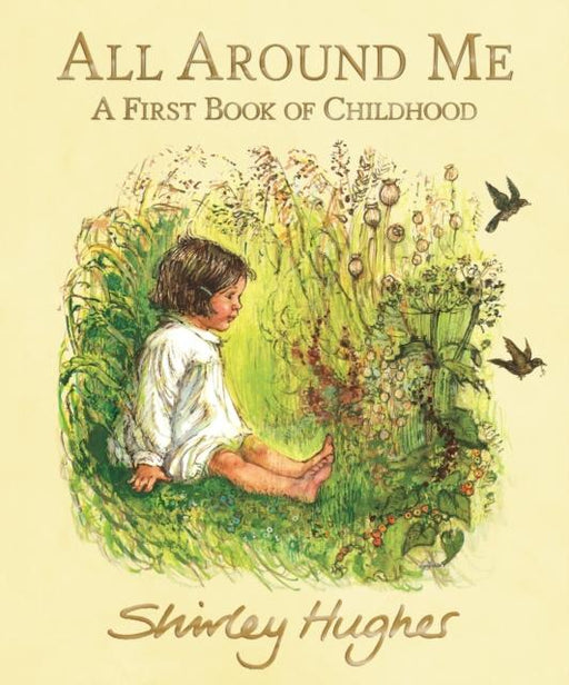 All Around Me : A First Book of Childhood Popular Titles Walker Books Ltd