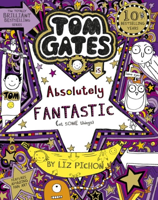 Tom Gates is Absolutely Fantastic (at some things) by Liz Pichon Extended Range Scholastic