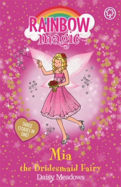Rainbow Magic: Mia the Bridesmaid Fairy : Special Popular Titles Hachette Children's Group