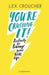 You're Crushing It : Positivity for living your REAL life Popular Titles Bloomsbury Publishing PLC