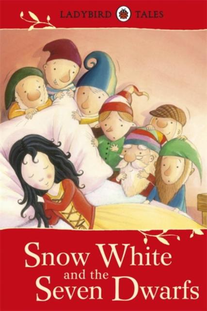 Ladybird Tales: Snow White and the Seven Dwarfs Popular Titles Penguin Random House Children's UK
