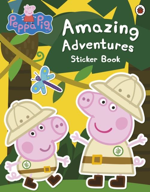 Peppa Pig: Amazing Adventures Sticker Book Popular Titles Penguin Random House Children's UK