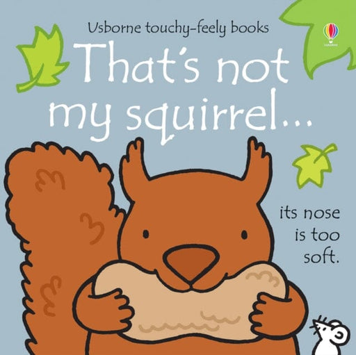 That's not my squirrel... by Fiona Watt Extended Range Usborne Publishing Ltd