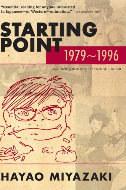 Starting Point: 1979-1996 by Hayao Miyazaki Extended Range Viz Media, Subs. of Shogakukan Inc