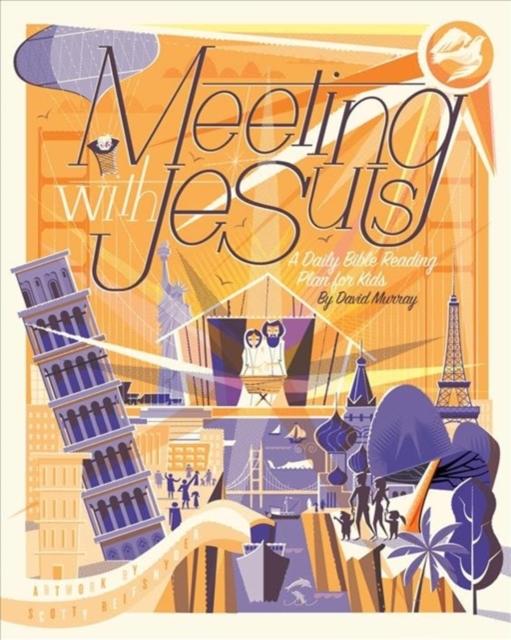 Meeting with Jesus : A Daily Bible Reading Plan for Kids Popular Titles Crossway Books