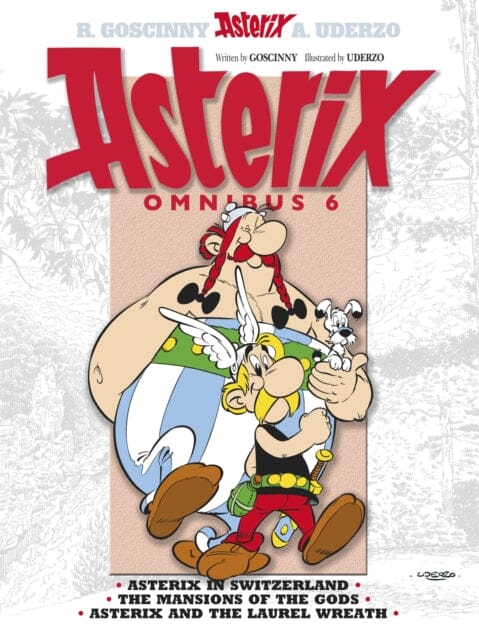 Asterix: Asterix Omnibus 6 : Asterix in Switzerland, The Mansions of The Gods, Asterix and The Laurel Wreath by Rene Goscinny Extended Range Little, Brown Book Group