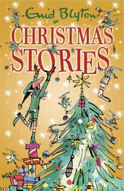 Enid Blyton's Christmas Stories : Contains 25 classic tales Popular Titles Hachette Children's Group