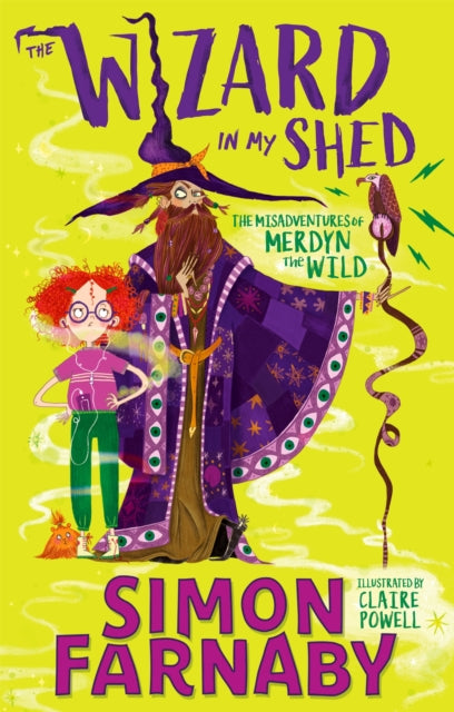 The Wizard In My Shed: The Misadventures of Merdyn the Wild by Simon Farnaby Extended Range Hachette Children's Group