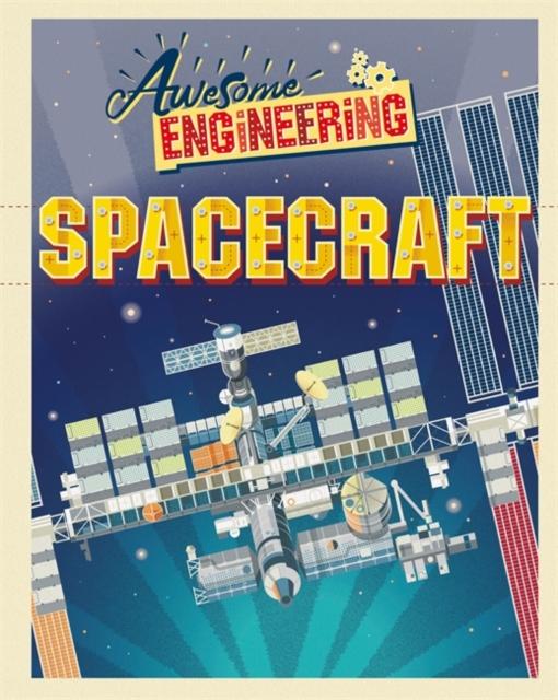 Awesome Engineering: Spacecraft Popular Titles Hachette Children's Group