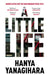 A Little Life by Hanya Yanagihara Extended Range Pan Macmillan