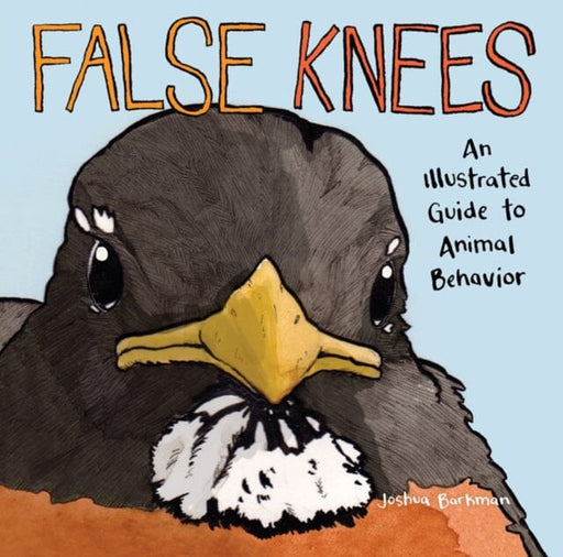 False Knees : An Illustrated Guide to Animal Behavior by Joshua Barkman Extended Range Andrews McMeel Publishing