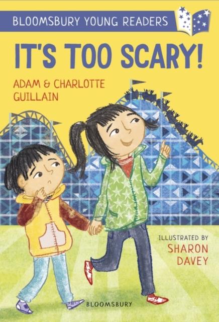 It's Too Scary! A Bloomsbury Young Reader : Turquoise Book Band Popular Titles Bloomsbury Publishing PLC