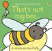 That's not my bee... by Fiona Watt Extended Range Usborne Publishing Ltd