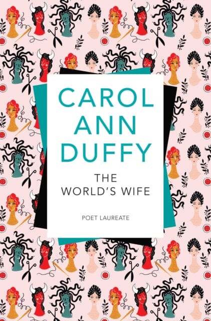 The World's Wife by Carol Ann Duffy DBE Extended Range Pan Macmillan