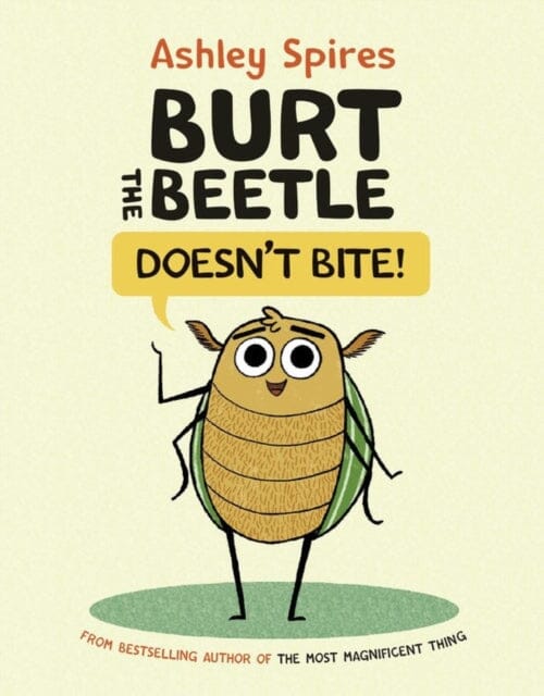 Burt The Beetle Doesn't Bite! by Ashley Spires Extended Range Kids Can Press