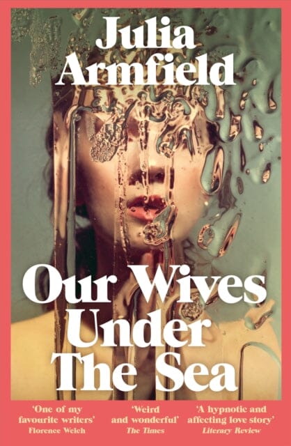 Our Wives Under The Sea Extended Range Pan Macmillan