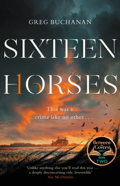 Sixteen Horses by Greg Buchanan Extended Range Pan Macmillan