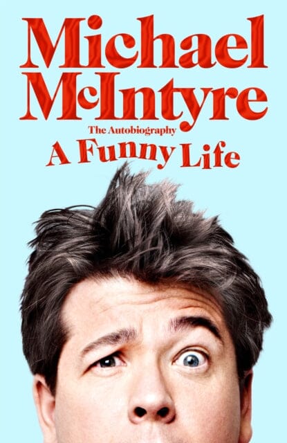 A Funny Life by Michael McIntyre Extended Range Pan Macmillan
