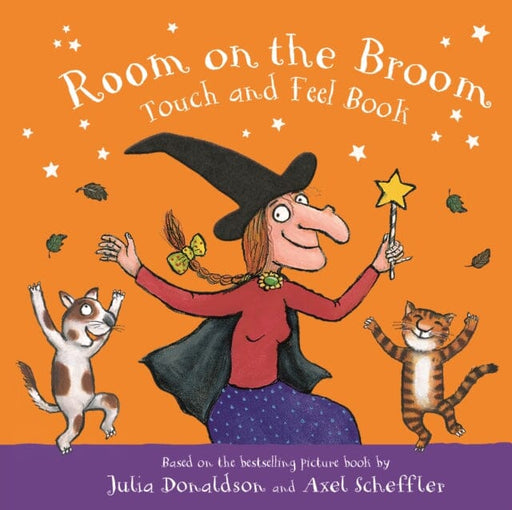 Room on the Broom Touch and Feel Book by Julia Donaldson Extended Range Pan Macmillan