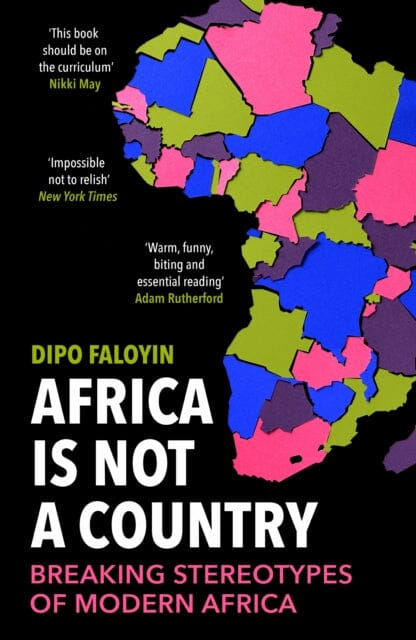 Africa Is Not A Country : Breaking Stereotypes of Modern Africa by Dipo Faloyin Extended Range Vintage Publishing