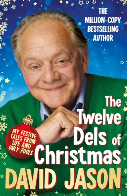 The Twelve Dels of Christmas: My Festive Tales from Life and Only Fools by David Jason Extended Range Cornerstone