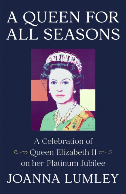 A Queen for All Seasons by Joanna Lumley Extended Range Hodder & Stoughton