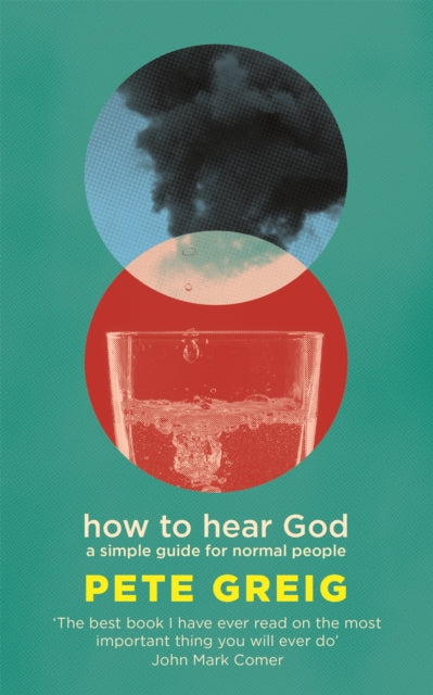 How to Hear God by Pete Greig Extended Range John Murray Press