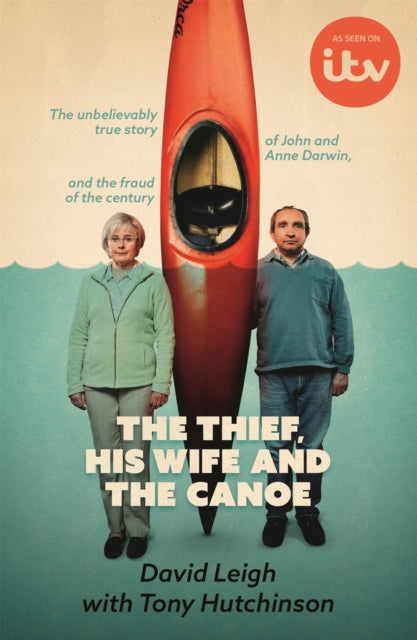 The Thief, His Wife and The Canoe by David Leigh Extended Range Hodder & Stoughton