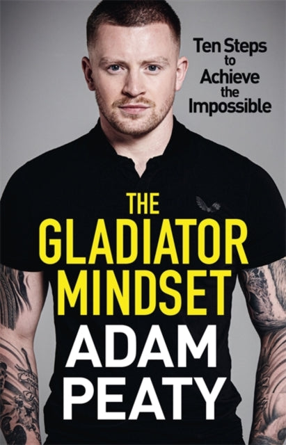 The Gladiator Mindset by Adam Peaty Extended Range Quercus Publishing