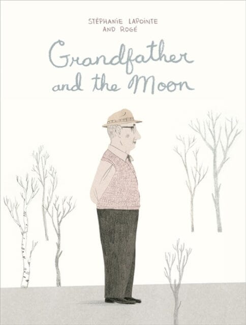 Grandfather and the Moon by Stephanie Lapointe Extended Range Groundwood Books Ltd, Canada