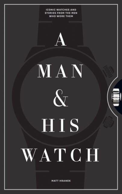 A Man and His Watch by Matthew Hranek Extended Range Artisan