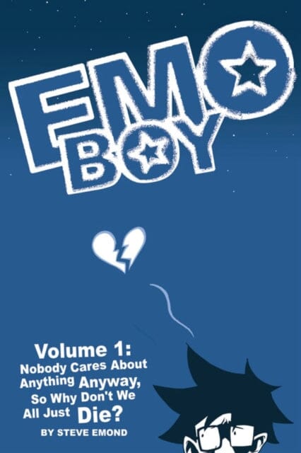 Emo Boy Volume 1: Nobody Cares About Anything Anyway, So Why Don't We All Just Die? by Steve Edmond Extended Range Slave Labor Books