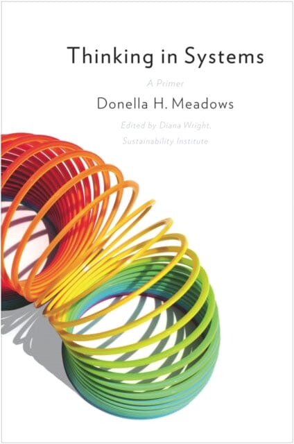 Thinking in Systems by Donella Meadows Extended Range Chelsea Green Publishing Co