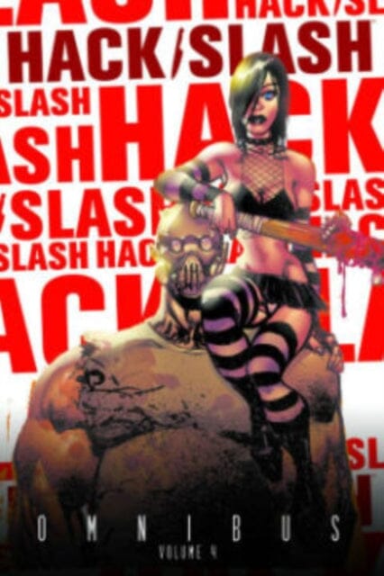 Hack/Slash Omnibus Volume 4 by Tim Seeley Extended Range Image Comics