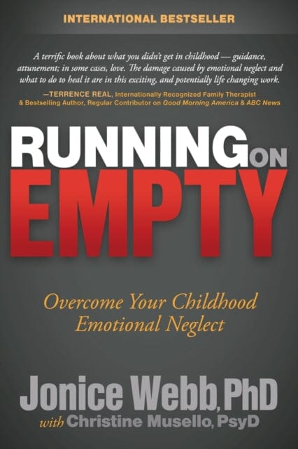 Running on Empty : Overcome Your Childhood Emotional Neglect Extended Range Morgan James Publishing llc