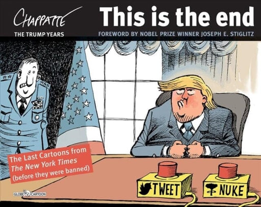 This is the End : The Last Cartoons from The New York Times by Patrick Chappatte Extended Range Interlink Books