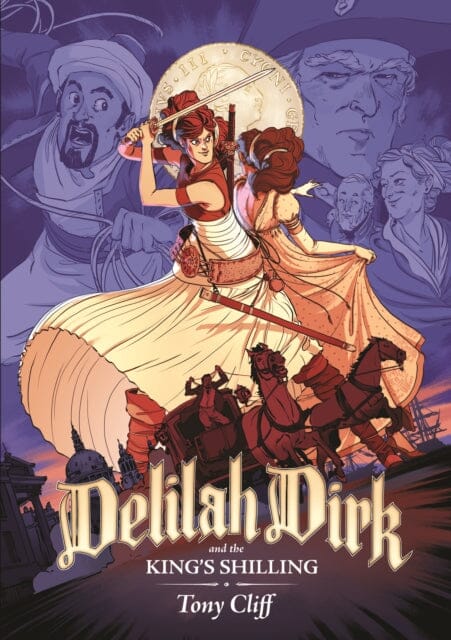 Delilah Dirk and the King's Shilling by Tony Cliff Extended Range Roaring Brook Press