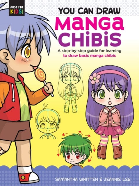 You Can Draw Manga Chibis : A step-by-step guide for learning to draw basic manga chibis Volume 2 by Samantha Whitten Extended Range Walter Foster Jr.