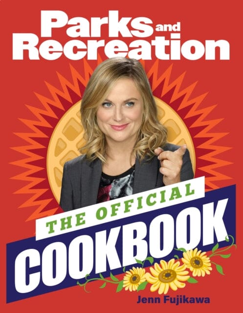 Parks and Recreation: The Official Cookbook by Jenn Fujikawa Extended Range BenBella Books