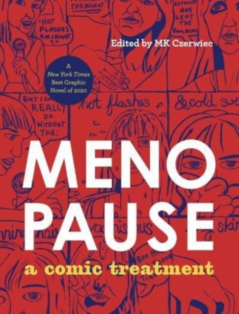 Menopause : A Comic Treatment by MK Czerwiec Extended Range Pennsylvania State University Press