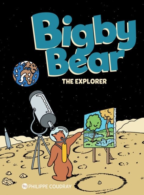 Bigby Bear Book 3 : The Explorer by Philippe Coudray Extended Range Humanoids, Inc