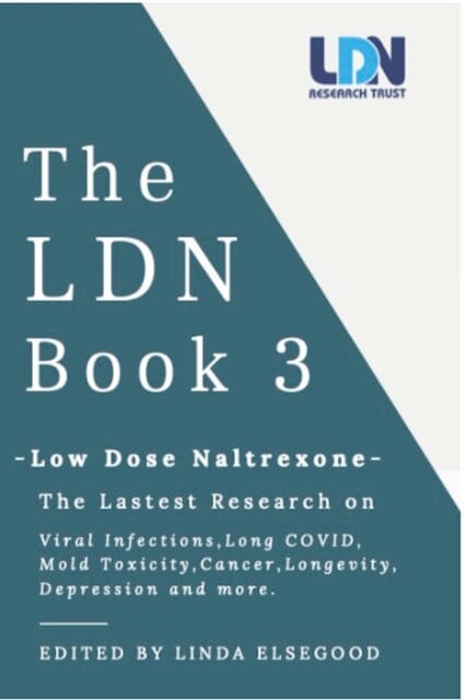 The LDN Book 3 : Low Dose Naltrexone by Linda Elsegood Extended Range LDN Research Trust