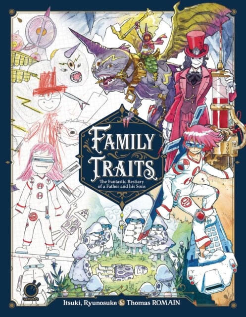 Family Traits : The Fantastic Bestiary of a Father and his Sons by Thomas Romain Extended Range Udon Entertainment Corp