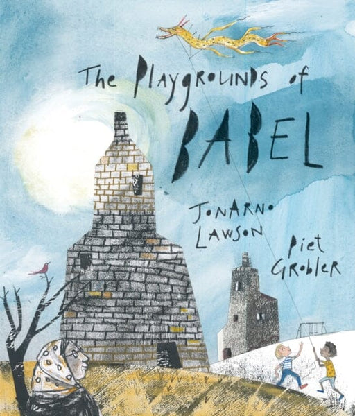 The Playgrounds of Babel by JonArno Lawson Extended Range Groundwood Books Ltd, Canada