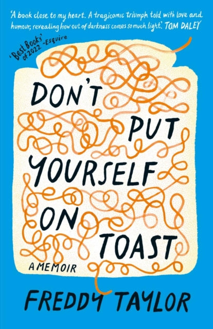 Don't Put Yourself on Toast by Freddy Taylor Extended Range Short Books Ltd
