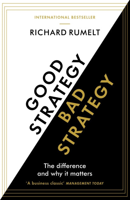 Good Strategy/Bad Strategy by Richard Rumelt Extended Range Profile Books Ltd
