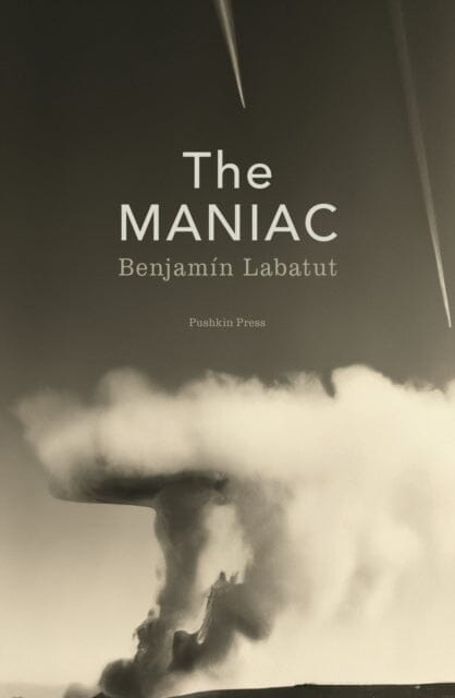 The MANIAC by Benjamin Labatut Extended Range Pushkin Press