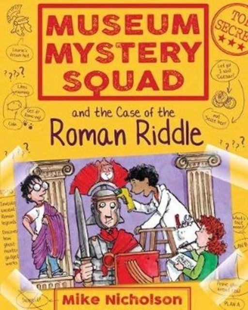 Museum Mystery Squad and the Case of the Roman Riddle Popular Titles Floris Books