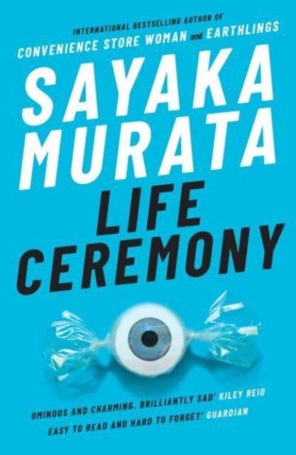 Life Ceremony by Sayaka Murata Extended Range Granta Books